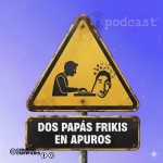 PPF-Dos papás frikis en apuros